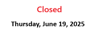 Closed Friday June 19, 2025 for Juneteenth